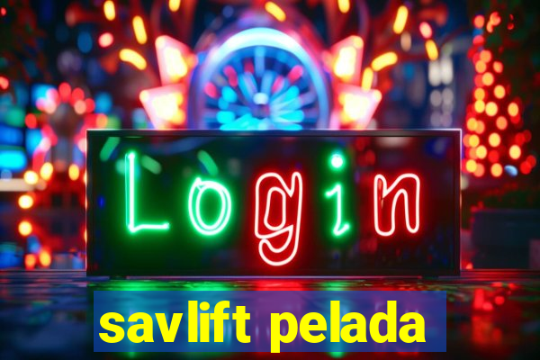 savlift pelada